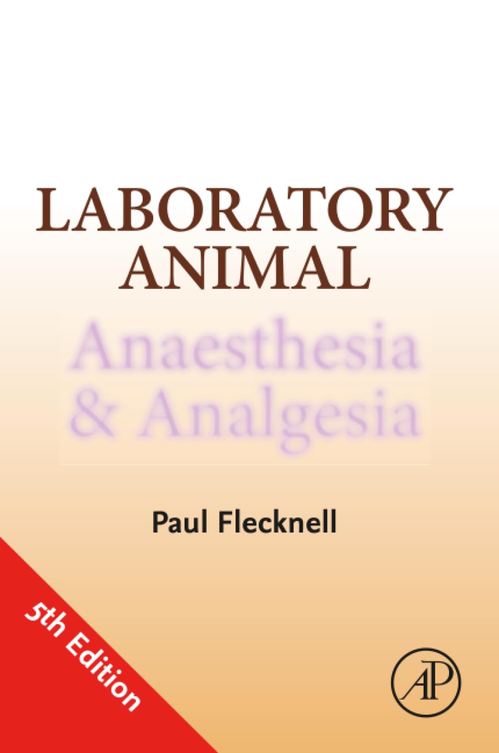 Laboratory Animal Anaesthesia and Analgesia by Paul Flecknell (2023, Trade ...