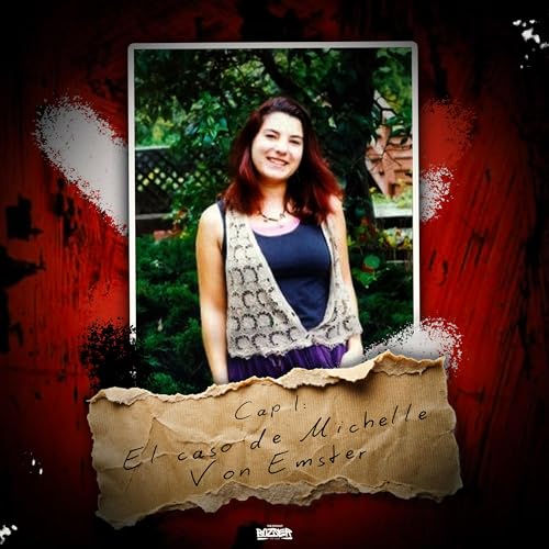 Temporada 3 | Cap&iacute;tulo 1: El Caso de Michelle Von Emster copertina