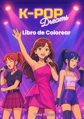 Libro de colorear Kpop Dreams: Ilustraciones para colorear de K-pop y manga: idols, conciertos, moda y energia musical