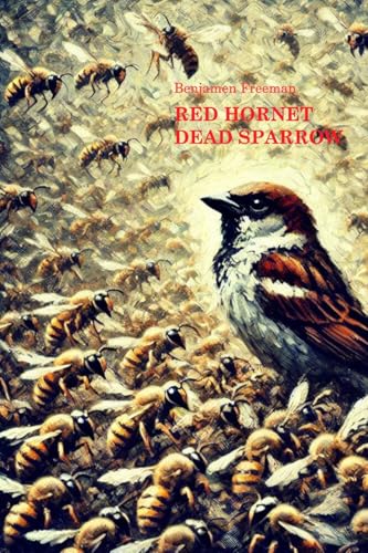 Red Hornet Dead Sparrow