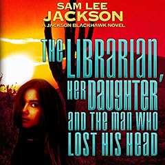 『The Librarian, Her Daughter and the Man Who Lost His Head』のカバーアート