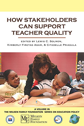 Information Age PublishingHow Stakeholders Can Support Teacher Quality (The Milken Family Foundation Series on Education Policy)