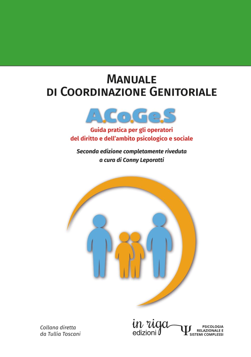 Manuale di Coordinazione Genitoriale A.Co.Ge.S.: Seconda edizione - Guida pratica per gli operatori del diritto e dell’ambito psicologico e sociale