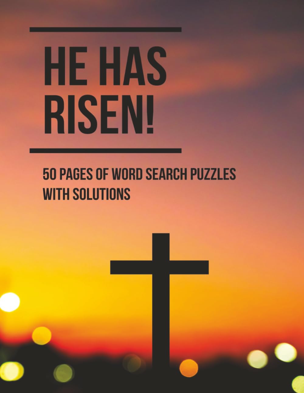 He Has Risen!: Bible Word Search. Devotional Christian Puzzle Book - Train Your Mind And Meditate On The Miracle Of Jesus