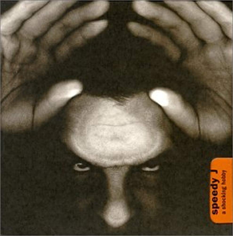 SPEEDY J - A SHOCKING HOBBY [Audio CD] SPEEDY J