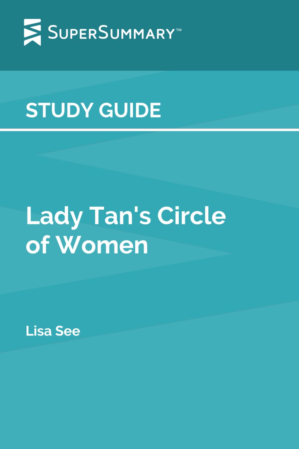 Study Guide: Lady Tan's Circle of Women by Lisa See (SuperSummary)