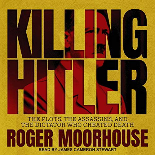 Killing Hitler by Roger Moorhouse episode artwork