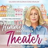  Himmel, was für ein Theater: Juttas Freundinnen - Band 1