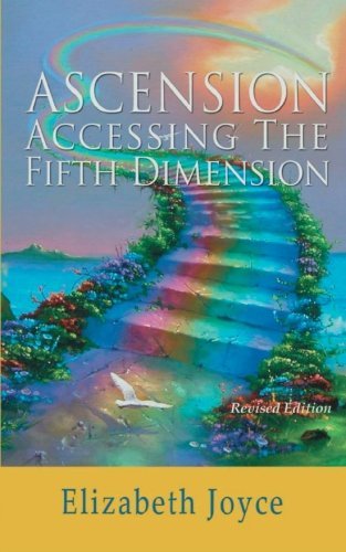 Ascension-Accessing the Fifth Dimension by Elizabeth Joyce (2013-10-15)
