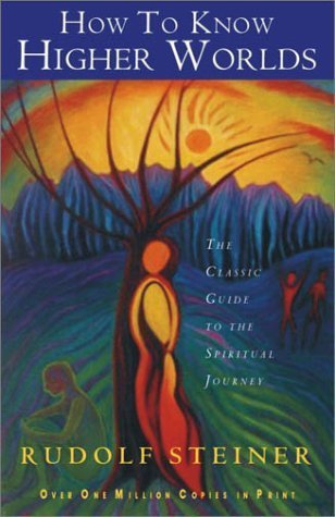 Buy How to Know Higher Worlds: The Classic Guide to the Spiritual Journey — BookShops.in