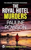 THE ROYAL HOTEL MURDERS a gripping crime thriller full of twists 1804051535 Book Cover