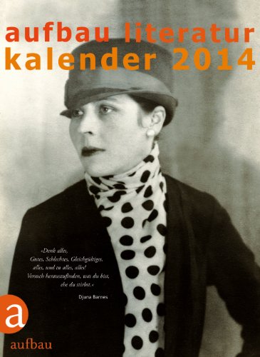 Aufbau Literatur Kalender 2014: 47. Jahrgang Aufbau Literatur Kalender 2014: 47. Jahrgang