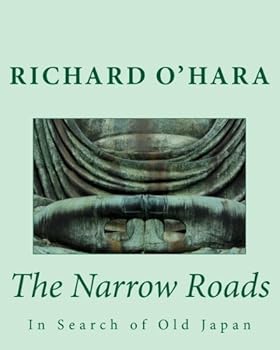 Paperback The Narrow Roads: In Search of Old Japan Book