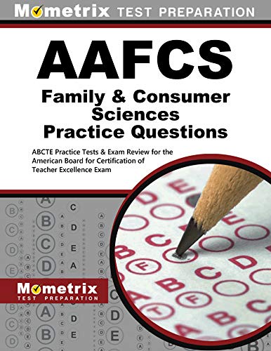 AAFCS Family & Consumer Sciences Practice Questions: AAFCS Practice Tests & Exam Review for the American Association of Family & Consumer Sciences Certification Examination