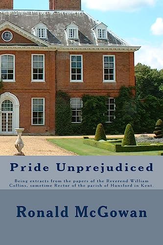 Pride Unprejudiced: Being extracts from the pap... 1508843813 Book Cover