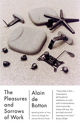 The Pleasures and Sorrows of Work (Vintage International) The Pleasures and Sorrows of Work (Vintage International)
