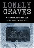 Lonely Graves-A Texas Murder Trilogy