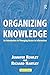 Organizing Knowledge