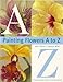 Painting Flowers A to Z with Sherry C. Nelson, MDA