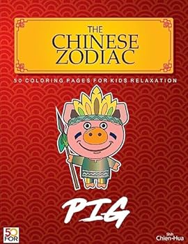 Paperback The Chinese Zodiac Pig 50 Coloring Pages For Kids Relaxation Book