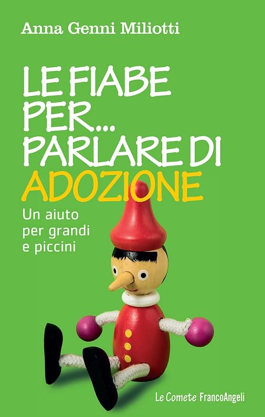 Le fiabe per parlare di adozione. Un aiuto per grandi e piccini (Italian Edition)
