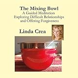 The Mixing Bowl: A Guided Meditation