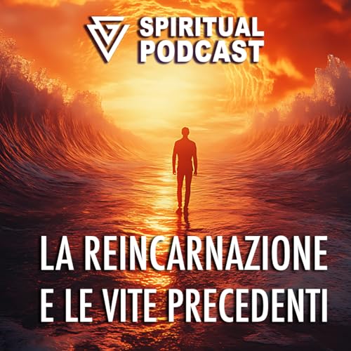 La Reincarnazione e le Vite Precedenti