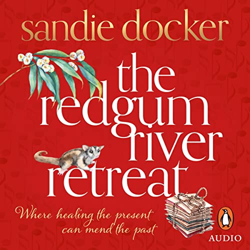 The Redgum River Retreat (Written by Sandie Docker) episode artwork