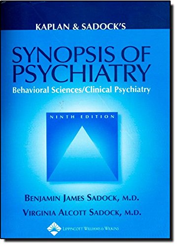 Lippincott Williams & Wilkins Kaplan and Sadock's Synopsis of Psychiatry: Behavioral Sciences/clinical Psychiatry