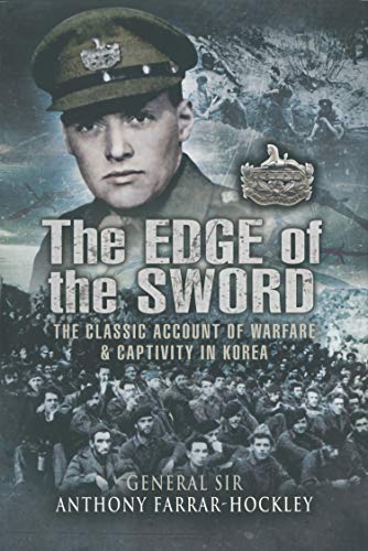 The Edge of the Sword: The Classic Account of Warfare & Captivity in Korea The Edge of the Sword: The Classic Account of Warfare & Captivity in Korea