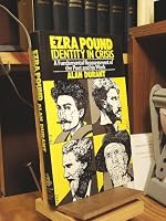 Ezra Pound, identity in crisis: A fundamental reassessment of the poet and his work 0710805640 Book Cover