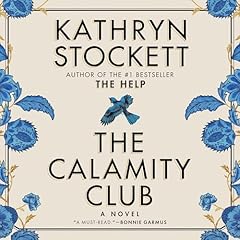 The Calamity Club Audiobook By Kathryn Stockett cover art