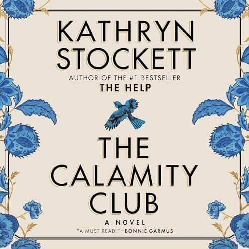 The Calamity Club Audiobook By Kathryn Stockett cover art