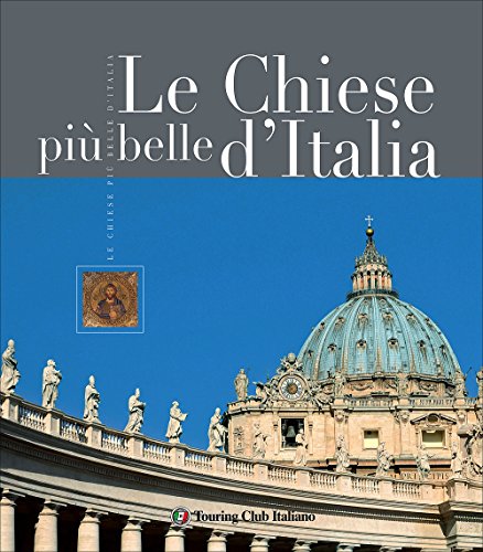 Le più belle chiese d'Italia Le più belle chiese d'Italia