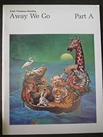 Away We Go: Part A 0673139441 Book Cover