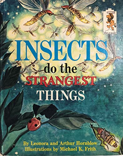 Insects do the Strangest Things (Step-Up Books) 0394900723 Book Cover