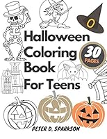 Halloween Coloring Book For Teens: Workbook for Colour, Vampires, Ghosts, Witches, Haunted Houses, Pumpkins, Mummy For Fun, Dover Holiday B08FPB2YGH Book Cover