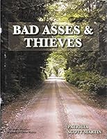 Bad Asses & Thieves B005Q35DGC Book Cover