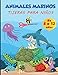 Libro de actividades preescolares para niños sobre la práctica de los animales marinos con las tijeras: Cuaderno de trabajo preescolar de práctica de ... y tijeras para la relajación del ventila