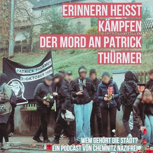 Erinnern hei&szlig;t K&auml;mpfen - Der Mord an Patrick Th&uuml;rmer