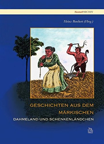 Geschichten aus dem Märkischen: Dahmeland und Schenkenländchen ...