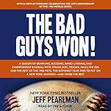 The Bad Guys Won: A Season of Brawling, Boozing, Bimbo Chasing, and Championship Baseball with Straw, Doc, Mookie, Nails, the Kid, and the Rest of the 1986 Mets, the Rowdiest Team Ever to Put on a New York Uniform - and Maybe the Best