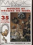 MAGIC LOISIR Boules et décors de Noël LES LOISIRS FACILES No.103