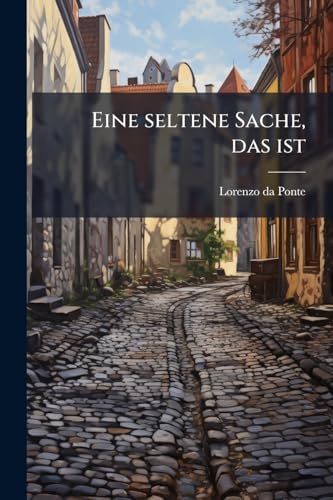 Eine seltene Sache, das ist: Schönheit und Tugend (German Edition)