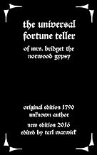 The Universal Fortune Teller: Of Mrs. Bridget the Norwood Gypsy