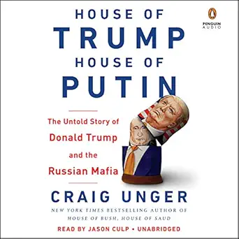 House of Trump, House of Putin: The Untold Story of Donald Trump ...
