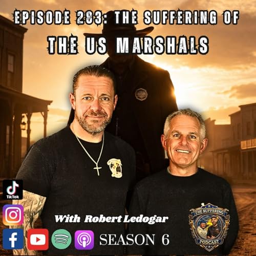 Episode 283: The Suffering of The US Marshals with Robert Ledoger