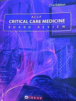 ACCP Critical Care Medicine Board Review: 21st Edition