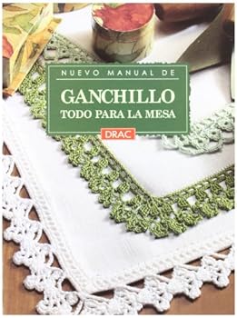 Paperback Nuevo manual DE GANCHILLO. TODO PARA LA MESA (Spanish Edition) [Spanish] Book