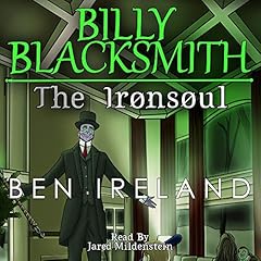 Billy Blacksmith: The Ironsoul Audiolibro Por Ben Ireland arte de portada